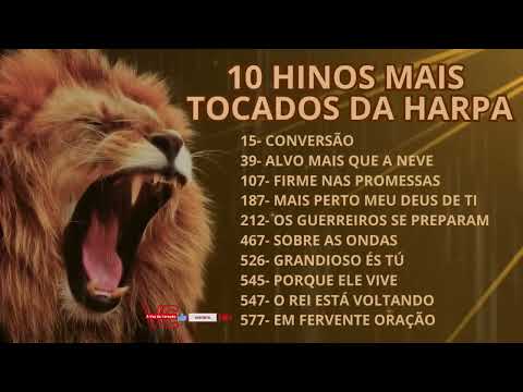 10 hinos lindos mais tocado da harpa cristã que tocar na alma