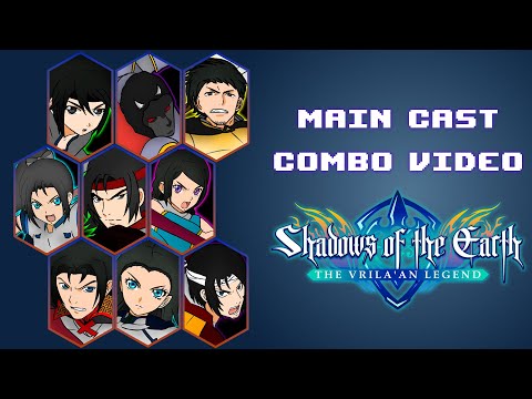 Main Cast Combo Video | Shadows of the Earth