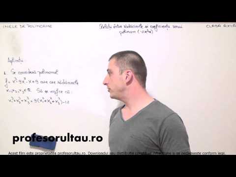13   cls12   Inele de polinoame   relatii intre radacinile si coeficientii unui polinom Viete   aplicatii   partea 1