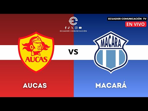 EN VIVO AUCAS VS MACARÁ  | LIGA PRO FASE FINAL |  FORMATO RADIO