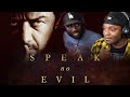 Speak No Evil (2024) Movie Review