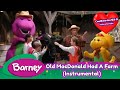 Barney Old MacDonald Had A Farm Instrumental