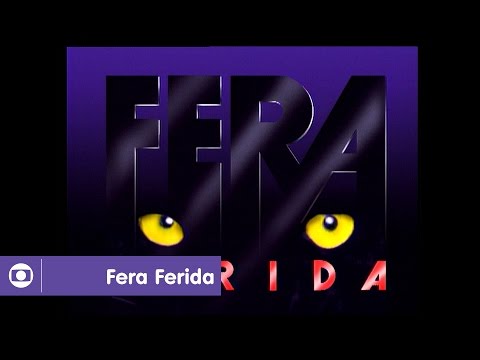Fera Ferida: confira a vinheta de abertura da novela de 1993