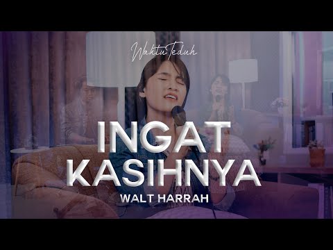Ingat KasihNya - Walt Harrah