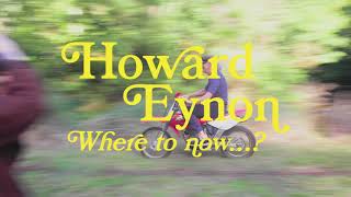 Howard Eynon - Where To Now...?