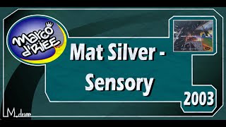 Mat Silver - Sensory - 2003