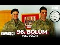 Savaşçı 96 Bölüm