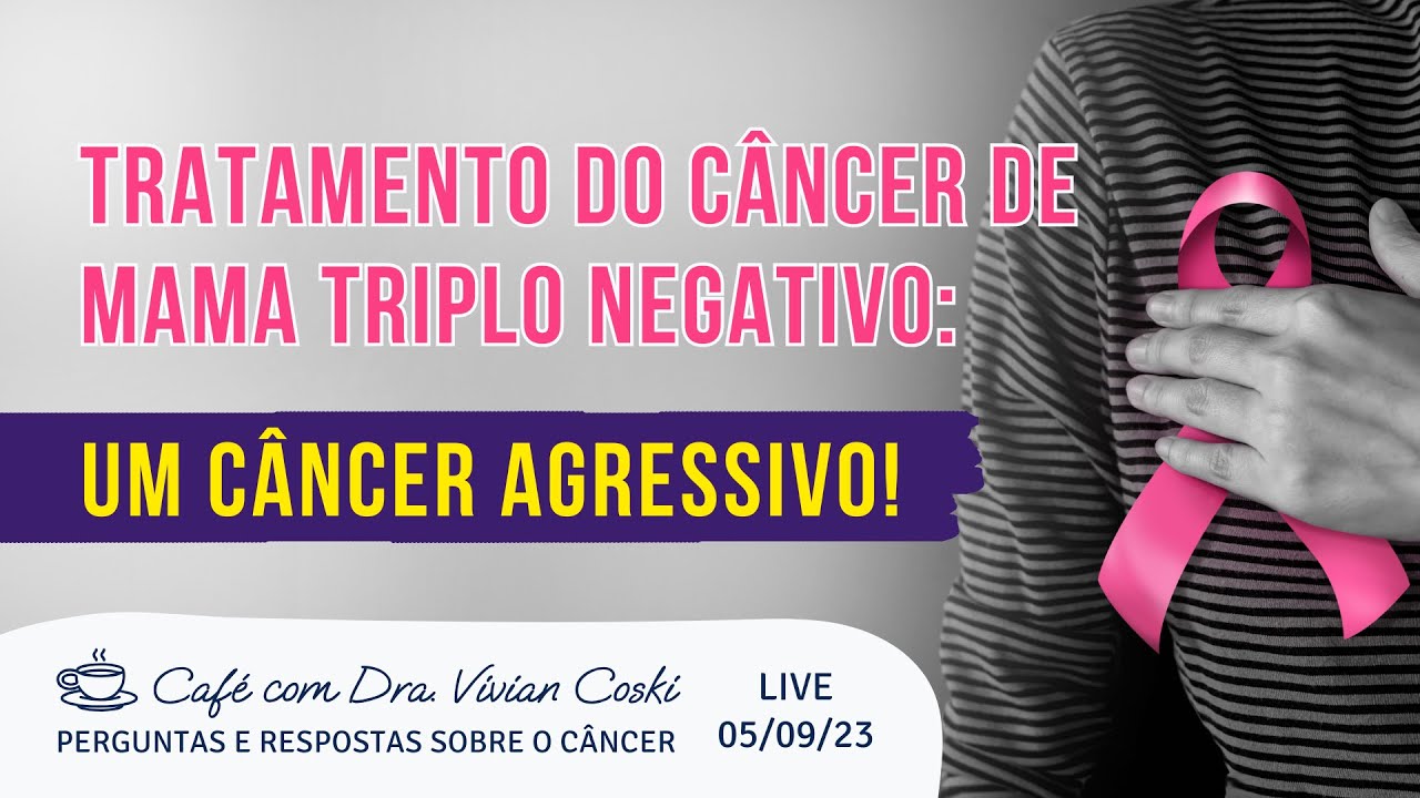 O câncer de mama triplo negativo tem cura? Quais os melhores tratamentos?