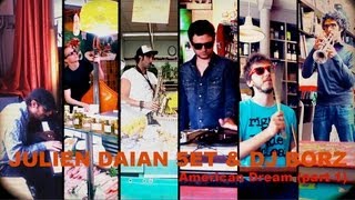 Julien DAIAN Quintet & DJ BORZ - American Dream (Part1)