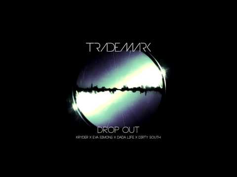 DJ Trademark - Drop Out (Kryder x Nicky Romero & Zedd x Dada Life x Dirty South)