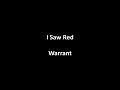 I Saw Red by Warrant (with lyrics)