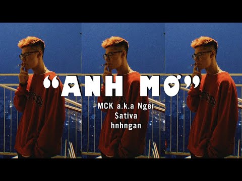 Anh Mơ - Nger a.k.a MCK x $ativa (Video Lyrics)