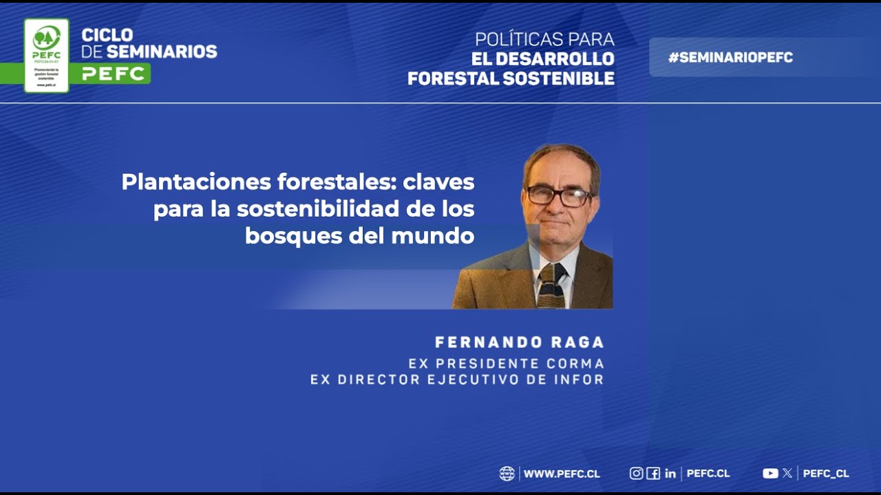 Charla Fernando Raga, Seminario PEFC Chile, Agosto 2025