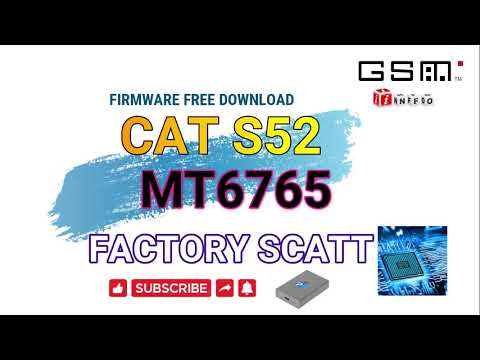 CAT S52 MT6765 🗂 FIRMWARE FREE DOWNLOAD