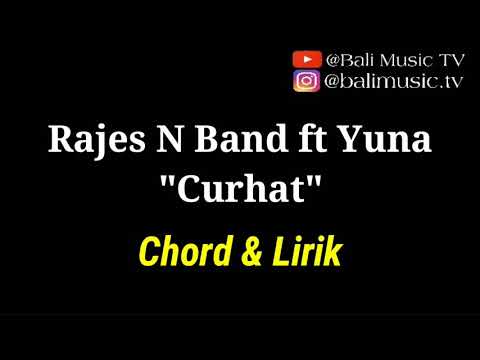 KUNCI GITAR CURHAT - RAJES N BAND ft YUNA S REJEKI
