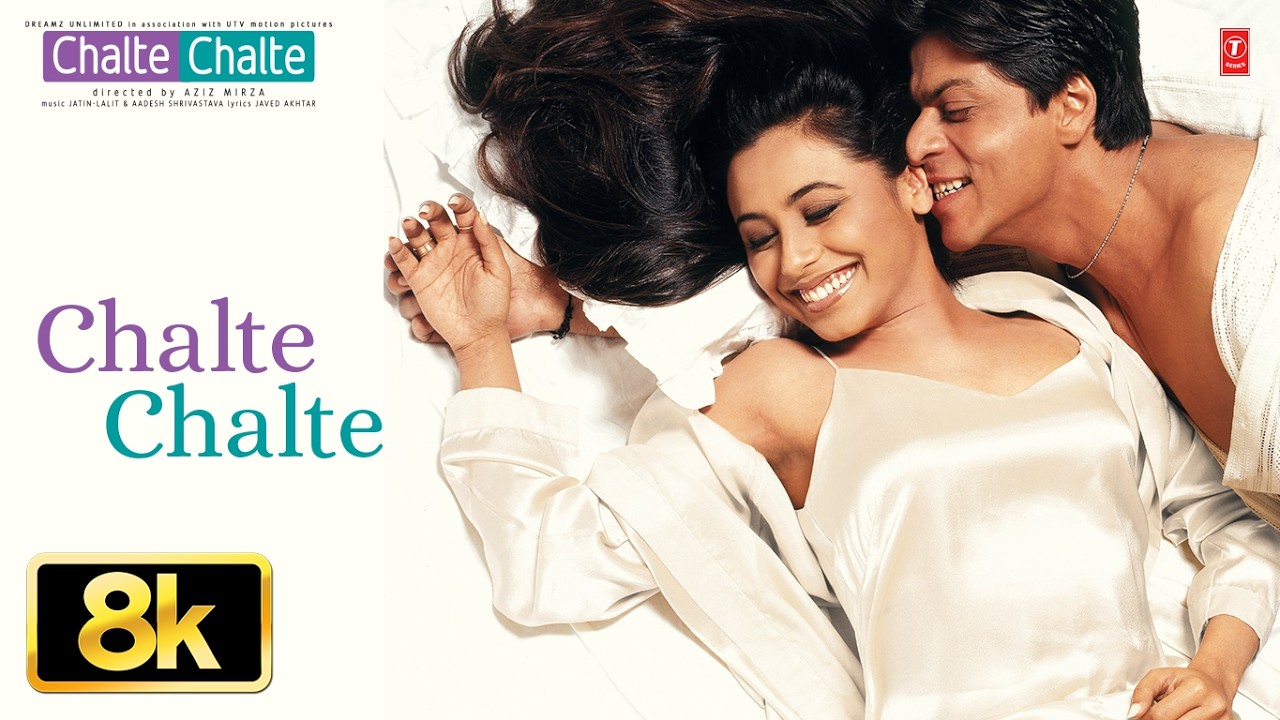 Chalte Chalte Title Song - 8K Video | Shah Rukh Khan | Rani Mukherjee | Abhijeet, Alka Yagnik