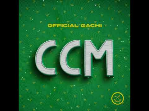 Official Gachi Ft Tamimu - CCM