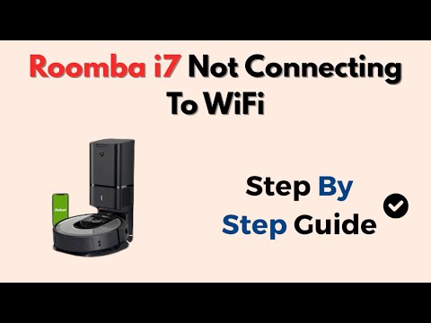 Roomba i7 Not Connecting To WiFi – How To Fix Setup & Connectivity Issues