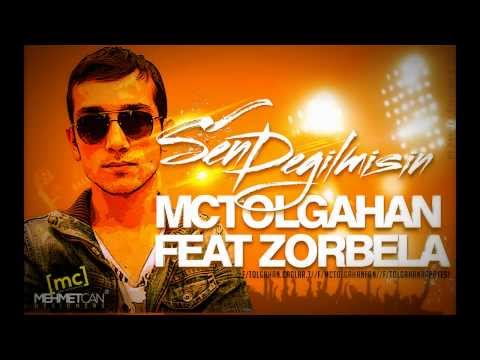 Mc Tolgahan Ft. Zorbela - Sen Değilmisin [2013]