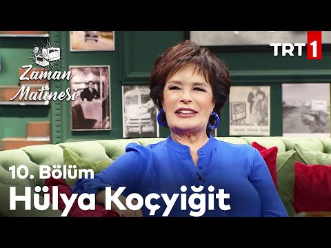 Zaman Matinesi 10. Bölüm - Hülya Koçyiğit