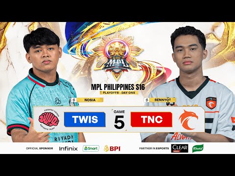 MPL PH S16 - PLAYOFFS DAY 1 - TWIS VS TNC GAME 5
