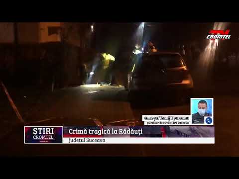 ȘTIRI CROMTEL TV - Crimă tragică la Rădăuți
