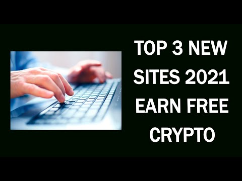 Top FAUCET 2021. 3 Best CRYPTO Sites. Earning Free Altcoin