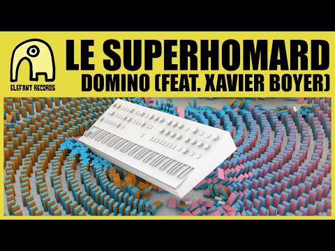 LE SUPERHOMARD feat. XAVIER BOYER - Domino [Official]