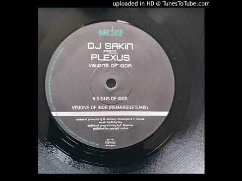 DJ Sakin Pres. Plexus – Visions Of Igor (Original Mix)-2003