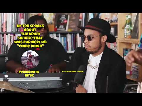 Hi-Tek talks about the drum sample he had to remove from Anderson Paak's "Come Down"