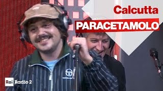Paracetamolo - Calcutta live a Radio2