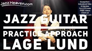 *Jazz Guitar* Lage Lund Practicing Approach JazzHeaven.com Video Excerpt