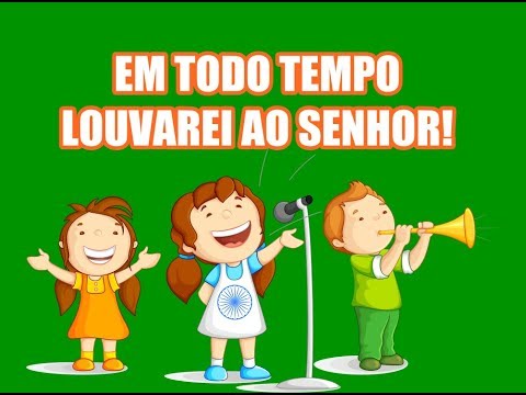 EM TODO TEMPO LOUVAREI AO SENHOR - Vaneyse Kids