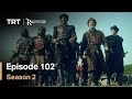 Resurrection Ertugrul - Season 2 Episode 102 (English Subtitles)