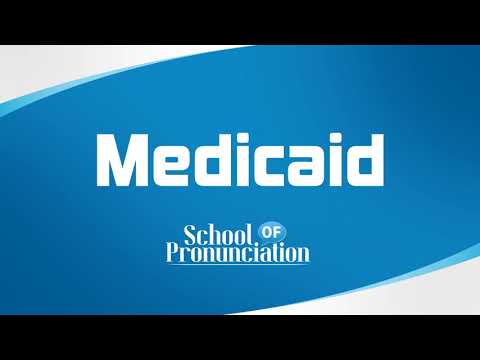 Learn How To Pronounce Medicaid