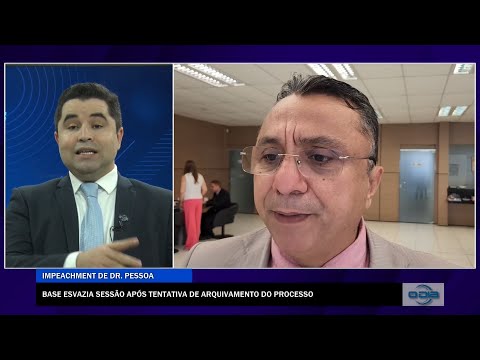 Base esvazia sessão após tentarem arquivar processo de Impeachment de Dr Pessoa 31 08 2022