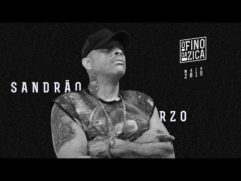 O Fino da Zica | Sandrão RZO