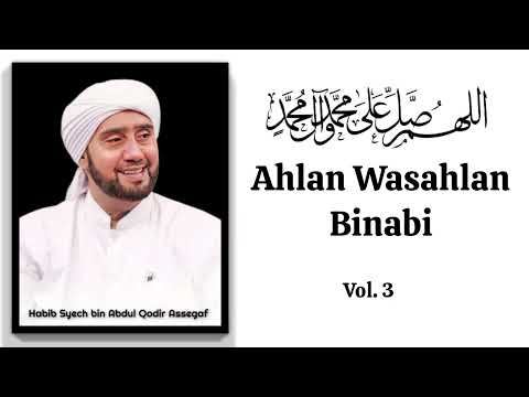 Ahlan Wasahlan Binnabi - Habib Syech bin Abdul Qodir Assegaf