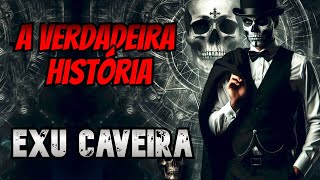 The true story of Exu Caveira - What they didn't tell you about him...