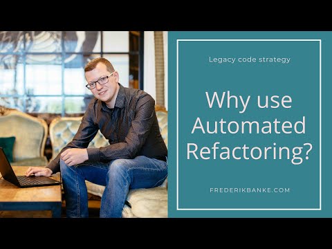 Why use Automated Refactoring?