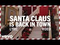 Elvis Presley - Santa Claus Is Back In Town (Official Lyric Video)