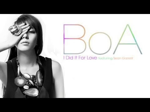 BOA - I DID IT FOR LOVE FEAT.SEAN GARRETT MUSIC VIDEO