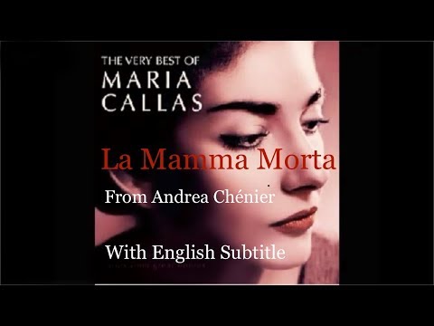 Maria Callas- La Mamma Morta ,with english subtitle (they killed my mother)
