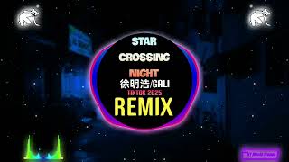 Download lagu 徐明浩/GALI - Star Crossing Night (DJ抖音版ProgHouse Mix Remix Tiktok 2025) || Hot Tiktok Douyin mp3