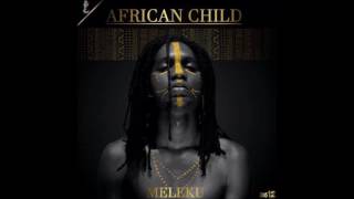 Meleku (Son Of Sizzla) - African Child