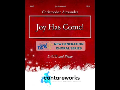 Joy Has Come! (SATB and Piano) by Byron "Bemo" Myers II and Christopher Alexander