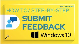 Submit feedback using Feedback hub in Windows 10