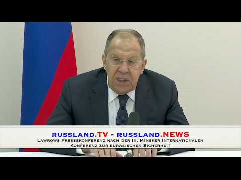 Lawrows Pressekonferenz nach der III.  Minsker Internationalen Konferenz zur eurasischen Sicherheit