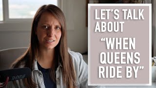 9. Let's Talk About "When Queens Ride By" - a life changing story