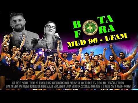 BOTA - FORA da 90º Turma de Medicina da UFAM  |  Aftermovie